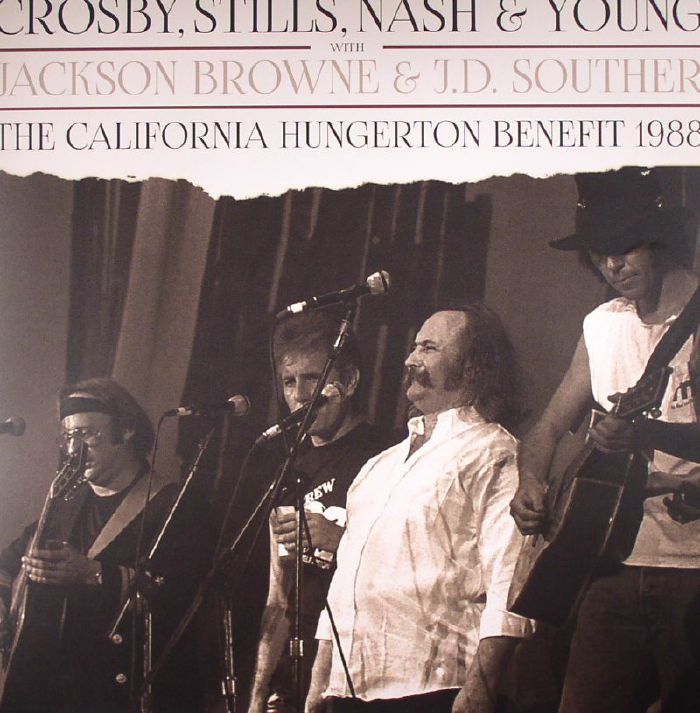 CROSBY, David/STEPHEN STILLS/GRAHAM NASH/NEIL YOUNG with  JACKSON BROWNE/JD SOUTHER - The California Hungerton Benefit 1988