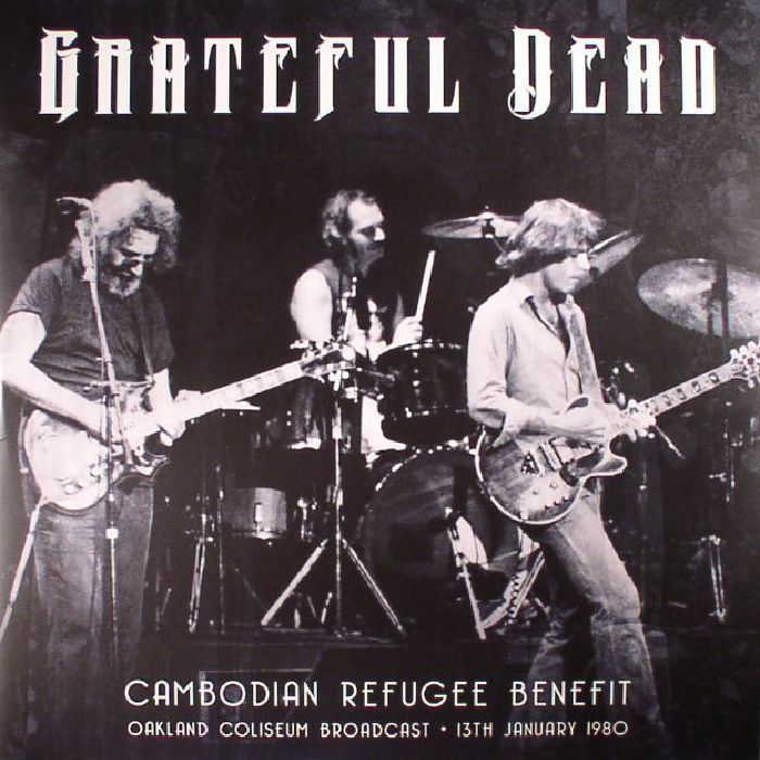 GRATEFUL DEAD - Cambodian Refugee Benefit: Oakland Coliseum Broadcast 13th January 1980