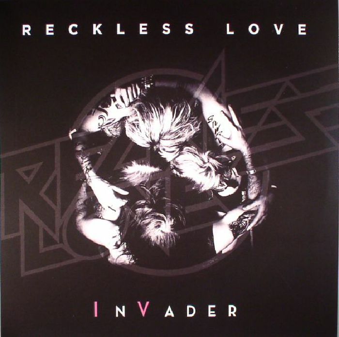RECKLESS LOVE - Invader