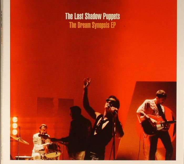 LAST SHADOW PUPPETS, The - The Dream Synopsis EP