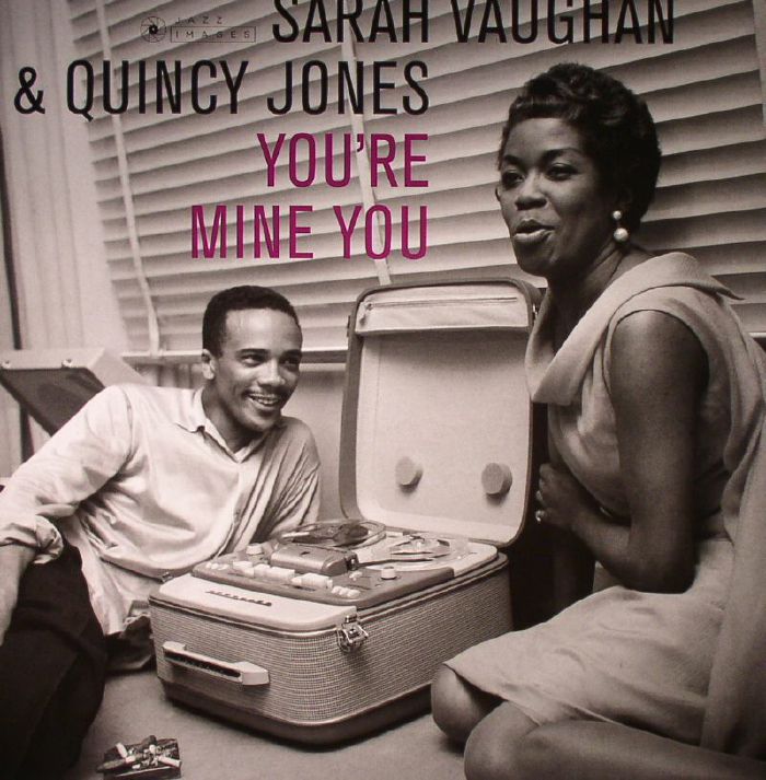 VAUGHAN, Sarah/QUINCY JONES - You're Mine You (Deluxe Edition) (reissue)