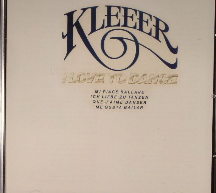 KLEEER - I Love To Dance (Expanded Edition)