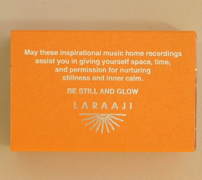 LARAAJI - Be Still & Glow