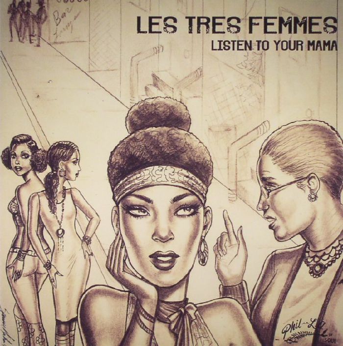 LES TRES FEMMES - Listen To Your Mama