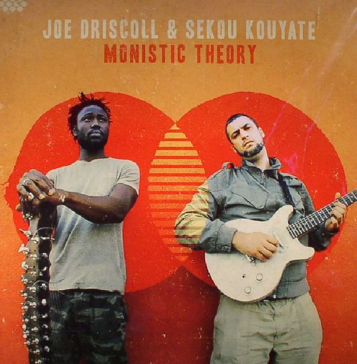 DRISCOLL, Joe/SEKOU KOUYATE - Monistic Theory
