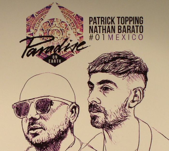 TOPPING, Patrick/NATHAN BARATO/VARIOUS - Paradise On Earth #01: Mexico