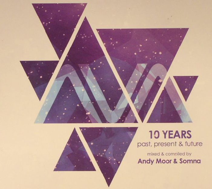 MOOR, Andy/SOMNA/VARIOUS - AVA 10 Years: Past Present & Future