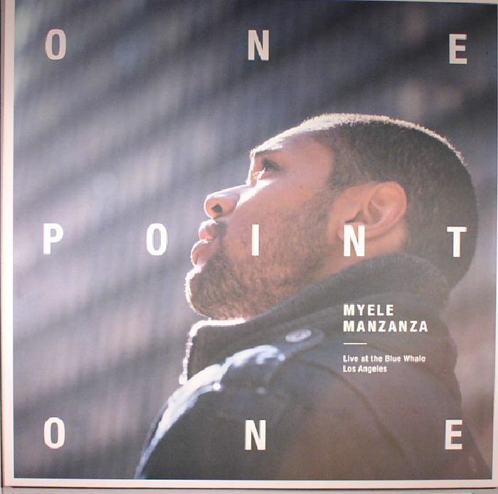 MANZANZA, Myele - OnePointOne: Live At The Blue Whale Los Angeles