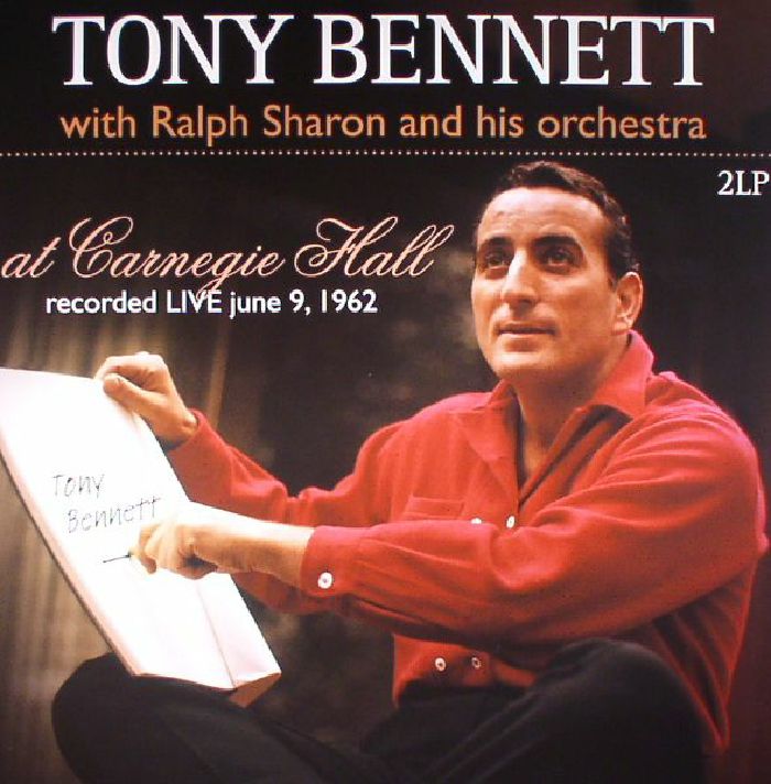 BENNETT, Tony with RALPH SHARON & HIS ORCHESTRA - At Carnegie Hall: Recorded Live June 9, 1962 (reissue)