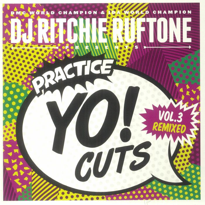 DJ RITCHIE RUFTONE - Practice Yo! Cuts Vol 3 Remixed