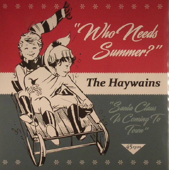 HAYWAINS, The - Who Needs Summer?