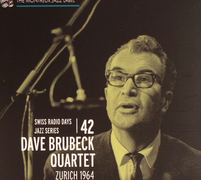 DAVE BRUBECK QUARTET - Zurich 1964: Swiss Radio Days Jazz Series Vol 42