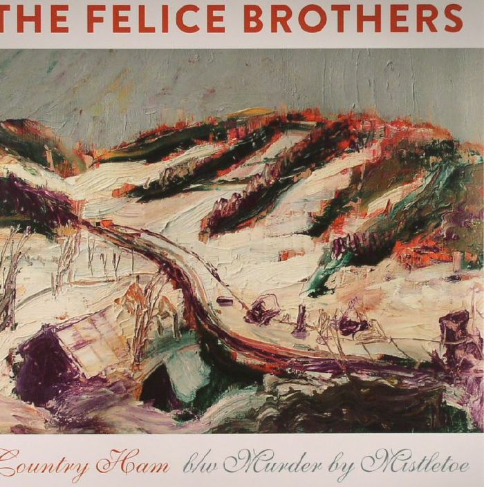 FELICE BROTHERS, The - Country Ham
