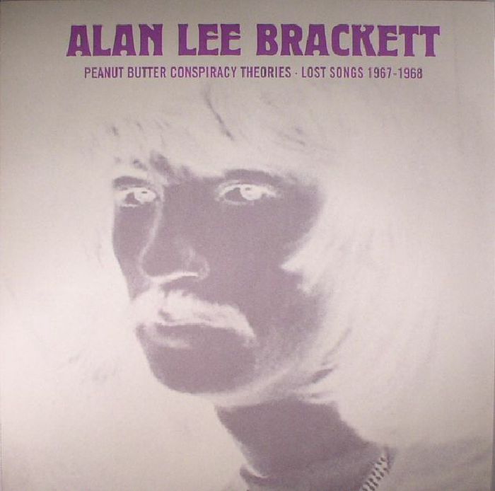BRACKETT, Alan Lee - Peanut Butter Conspiracy Theories: Lost Songs 1967-1968  (reissue)