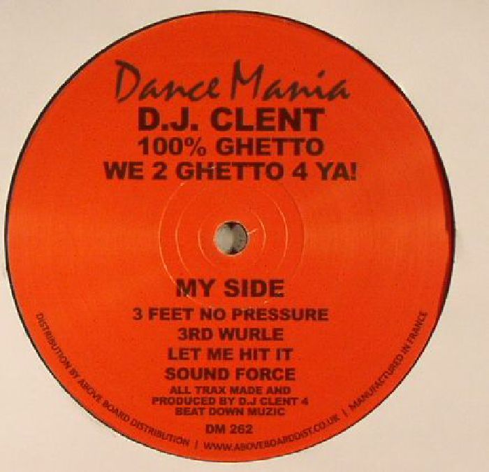 DJ CLENT - 100% Ghetto: We 2 Ghetto 4 Ya! (remastered)