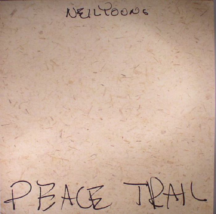 YOUNG, Neil - Peace Trail