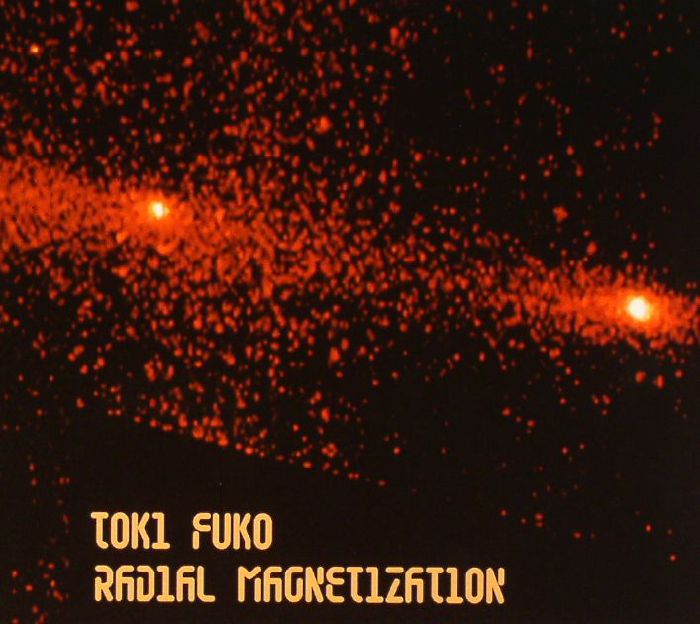 TOKI FUKO - Radial Magnetization