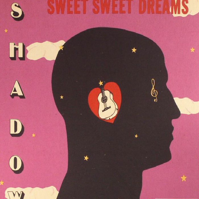 SHADOW - Sweet Sweet Dreams