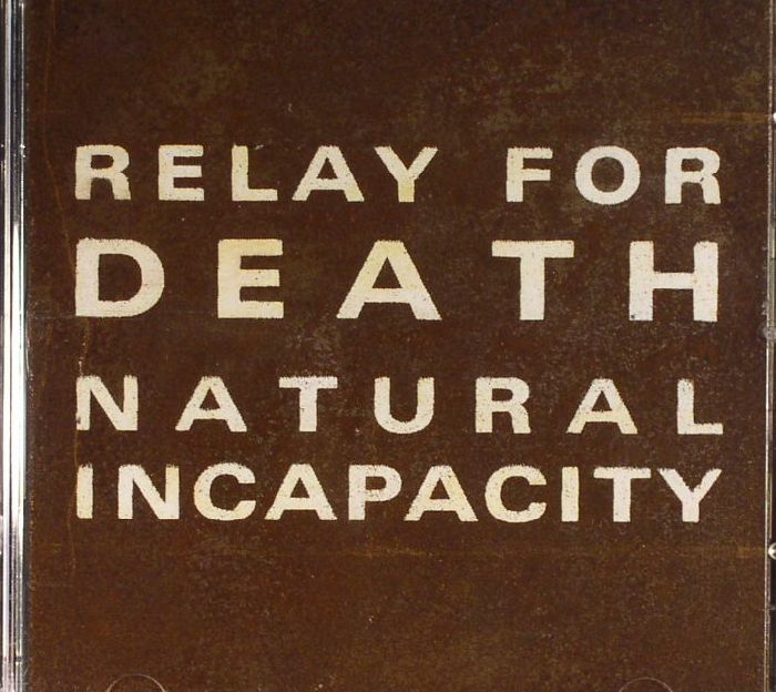 RELAY FOR DEATH - Natural Incapacity