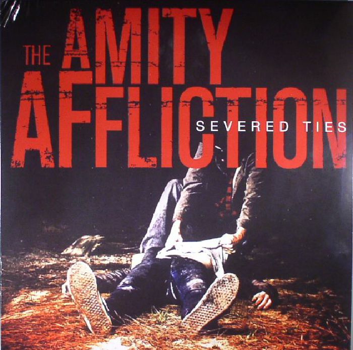AMITY AFFLICTION, The - Severed Ties
