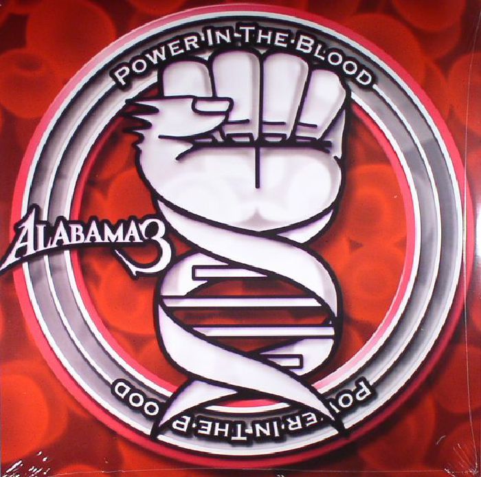 ALABAMA 3 - Power In The Blood (reissue)