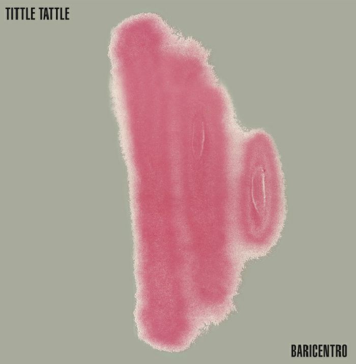 BARICENTRO - Tittle Tattle