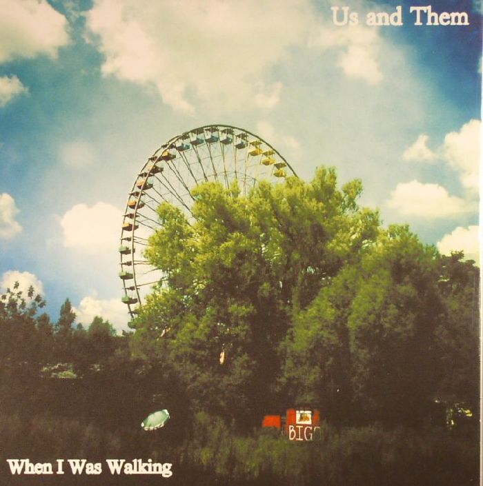 US & THEM - When I Was Walking