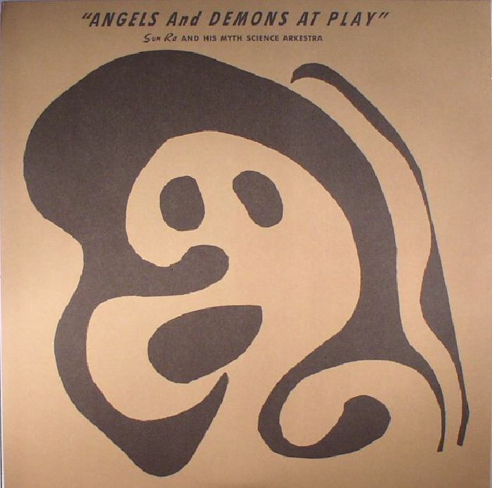 SUN RA & HIS MYTH SCIENCE ARKESTRA - Angels & Demons At Play (reissue)