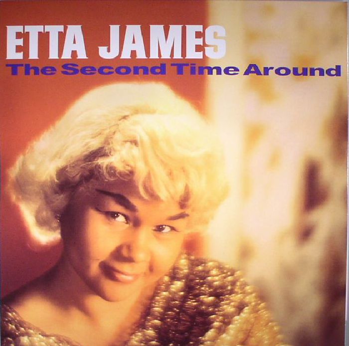 JAMES, Etta - The Second Time Around (reissue)