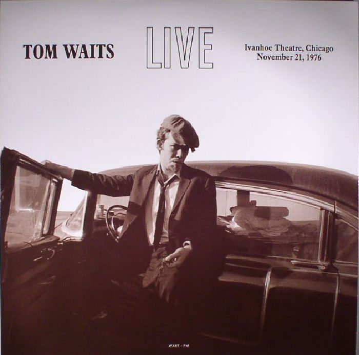 WAITS, Tom - Virginia Avenue: Live At The Ivanhoe Theatre, Chicago - November 21st, 1976 (remastered)