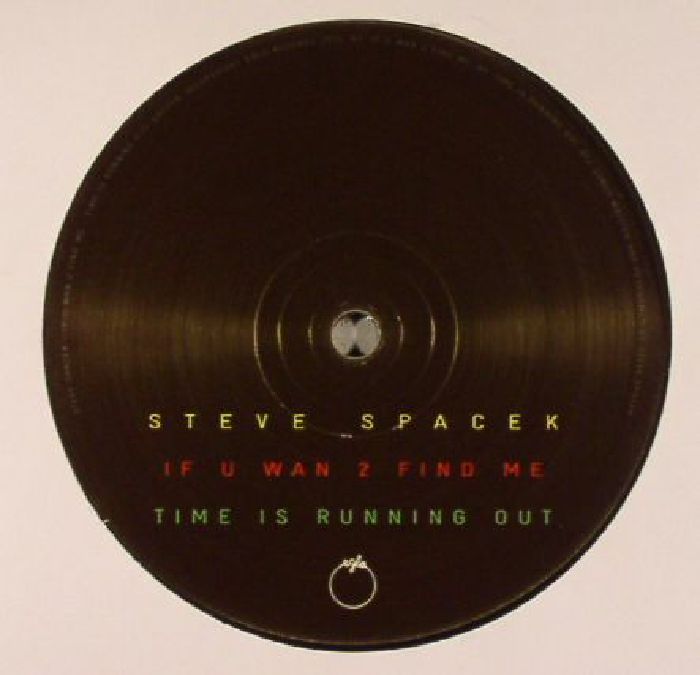 SPACEK, Steve - If U Wan 2 Find Me