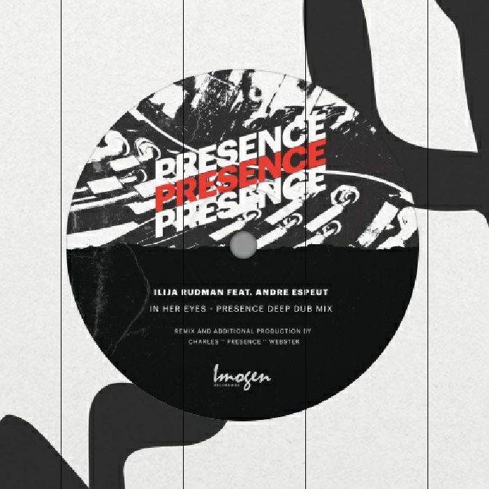 RUDMAN, Ilija feat ANDRE ESPEUT - In Her Eyes EP/Presence Mix