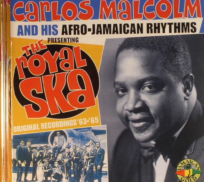 MALCOLM, Carlos & HIS AFRO JAMAICAN RHYTHMS - The Royal Ska