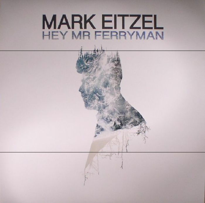 EITZEL, Mark - Hey Mr Ferryman