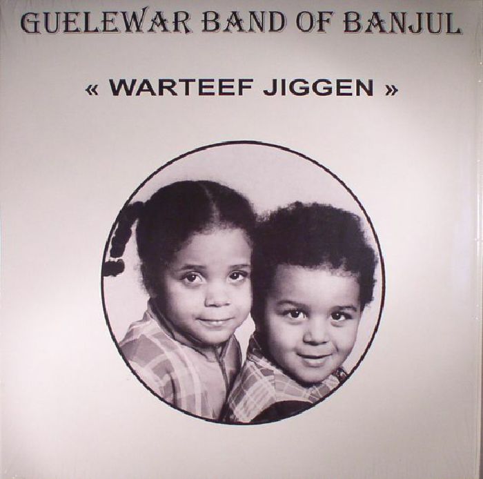 GUELEWAR BAND OF BANJUL - Warteef Jigeen