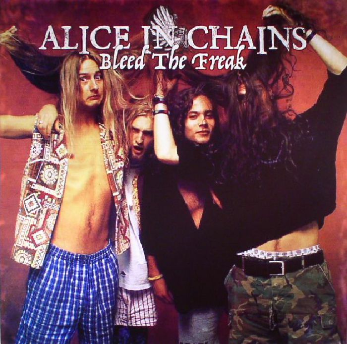 ALICE IN CHAINS - Bleed The Freak