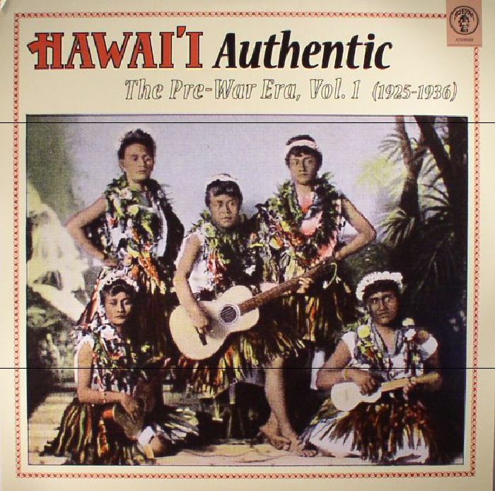 VARIOUS - Hawaii Authentic: The Pre War Era Vol 1 (1925-1936)