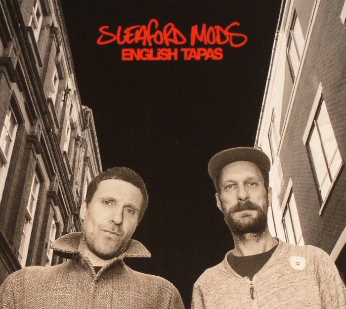 SLEAFORD MODS - English Tapas