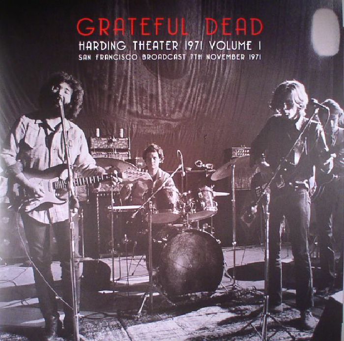 GRATEFUL DEAD - Harding Theater 1971 Volume 1: San Francisco Broadcast 7th November 1971
