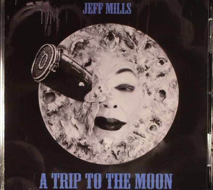 MILLS, Jeff - A Trip To The Moon