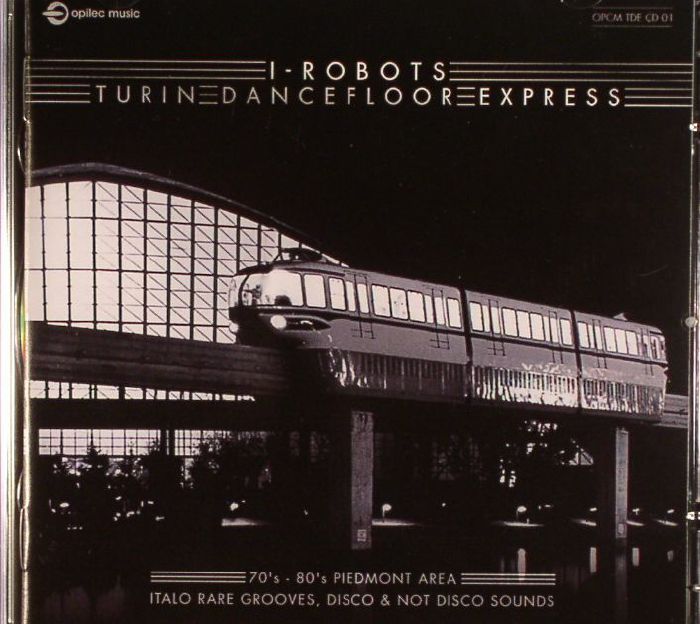 I ROBOTS/VARIOUS - Turin Dancefloor Express