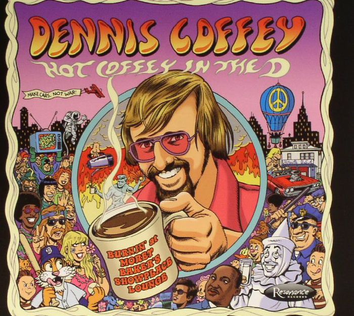 COFFEY, Dennis - Hot Coffey In The D: Burnin' At Morey Baker's Showplace Lounge
