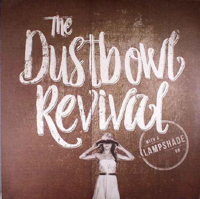 DUSTBOWL REVIVAL, The - With A Lampshade On