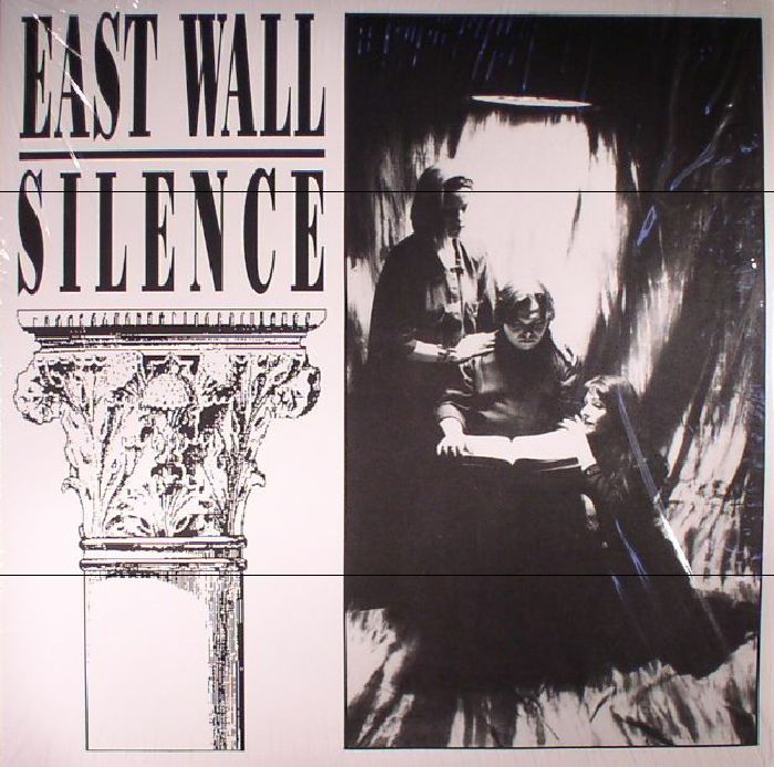 EAST WALL - Silence
