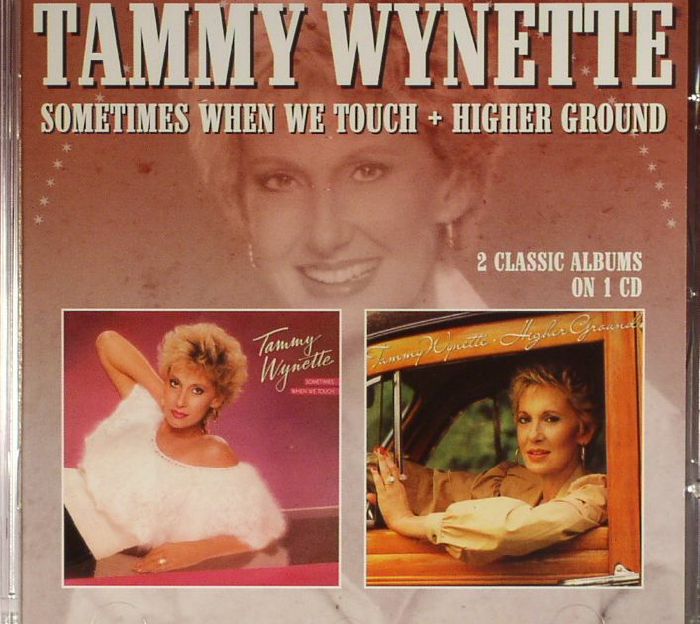 Tammy WYNETTE Sometimes When We Touch/Higher Ground CD at ...