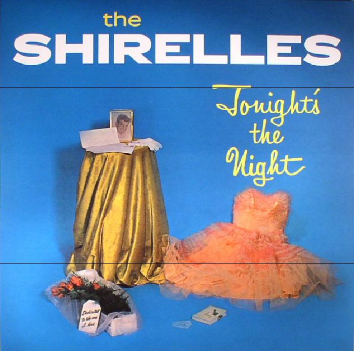 SHIRELLES, The - Tonight's The Night (reissue)