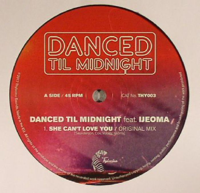 DANCED TIL MIDNIGHT feat IJEOMA - She Can't Love You