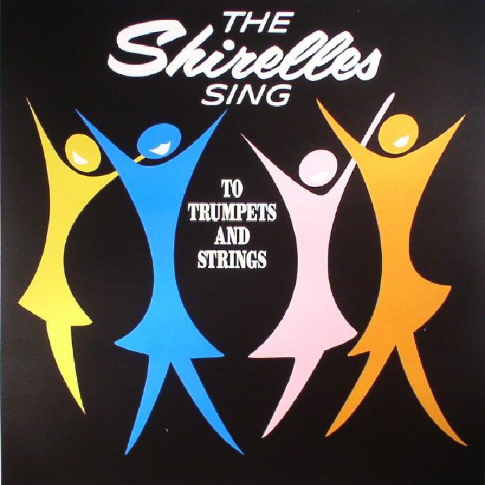 SHIRELLES, The - Sing To Trumpets & Strings (reissue)