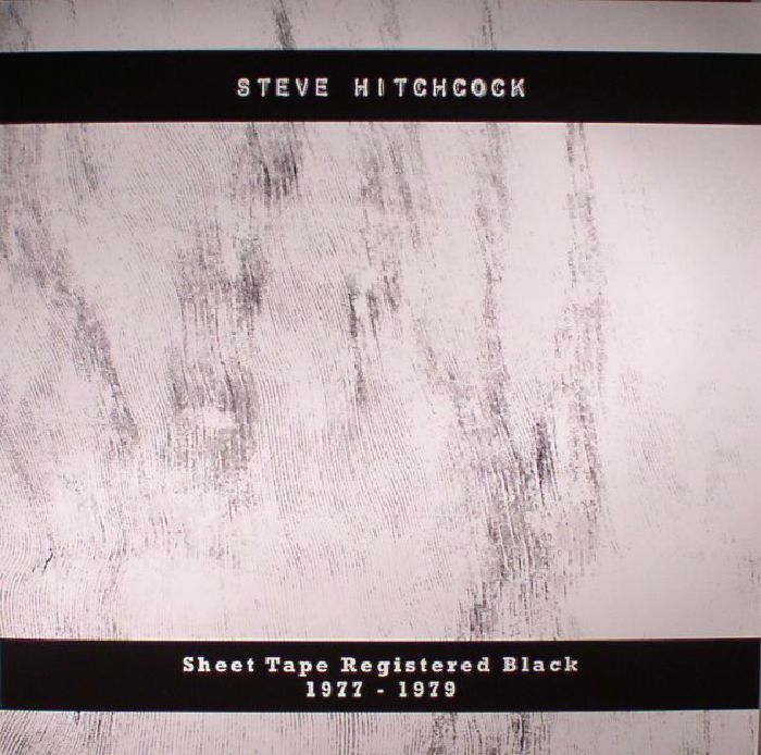 HITCHCOCK, Steve - Sheet Tape Registered Black 1977-1979