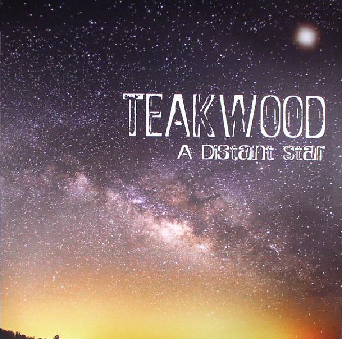 TEAKWOOD - A Distant Star